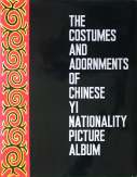 The Costumes and Adornment of Chinese Yi Nationality
