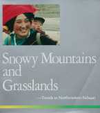 Snowy mountains and Grasslands
